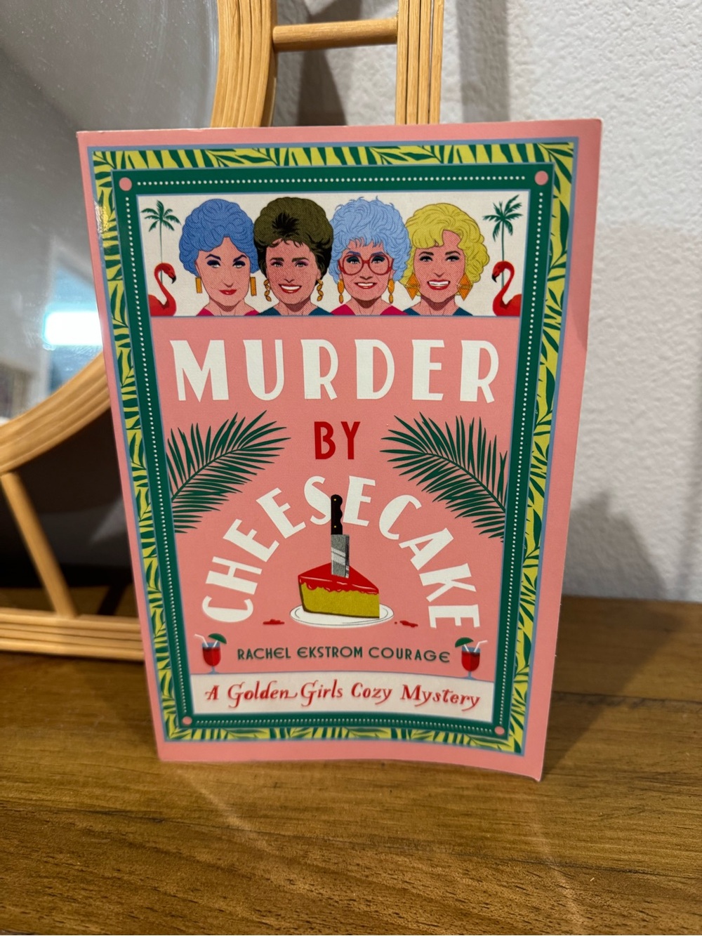 Murder by Cheesecake - Rachel Ekstrom Courage Golden Girls Cozy Mystery
